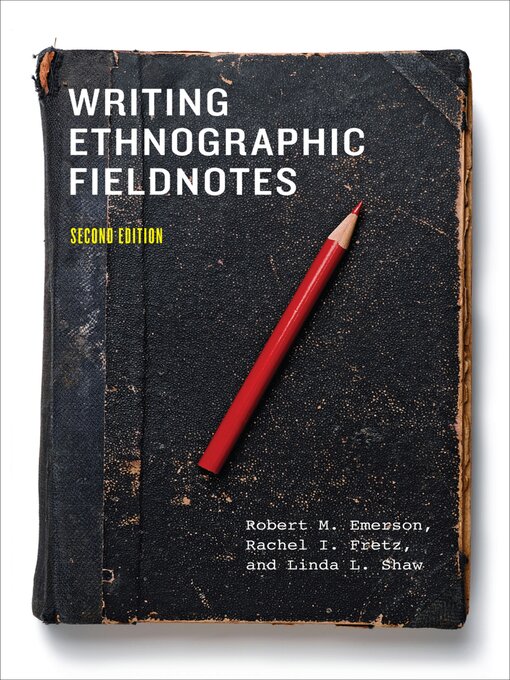 Title details for Writing Ethnographic Fieldnotes by Robert M. Emerson - Available